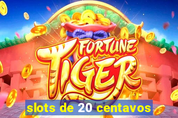 slots de 20 centavos